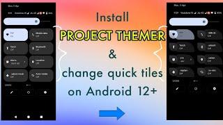 Install Project Themer on Android 12