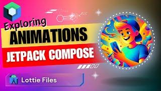 Animation with Lottie Files || Exploring Animations in Jetpack Compose || Android || Kotlin