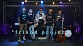 FRIEND PROJECT - Langit ( LIVE SESSION )