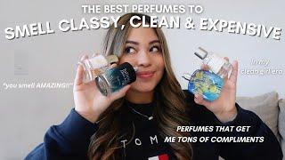 BEST SMELLING CLEAN GIRL FRAGRANCES | must have top fresh, cozy & floral perfumes to get compliments