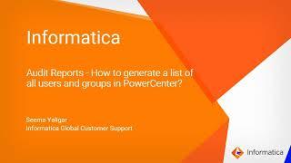 How to Generate a List of All Users and Groups in PowerCenter using Audit Reports