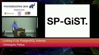 PostgresOpen 2019 Look It Up Practical PostgreSQL Indexing