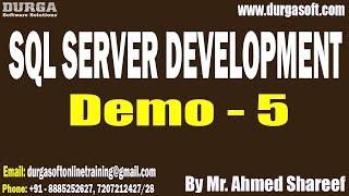 SQL SERVER DEVELOPMENT tutorials || Demo - 5 || by Mr. Ahmed Shareef On 08-01-2025 @1PM IST