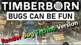 Timberborn Render Bug Techno Version