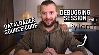 PyTorch DataLoader Source Code - Debugging Session