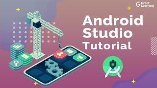 Android Studio Tutorial for Beginners | How to Install Android Studio in 2021 ? | Great Learning