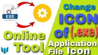 Change Icon of .exe file | Replace Icon of Application | Icon Changer