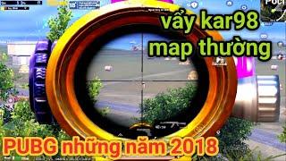 PUBG Mobile - "Tỉ" Năm Mới Cầm Lại Kar98 Quẩy Map Thường Và Cuộc Đọ Sniper Cực Vui