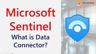 Microsoft Sentinel | What is Data Connector? | How data ingestion happens?