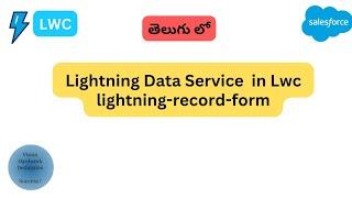 Lightning Data Service - Lightning Record Form || Salesforce in Telugu