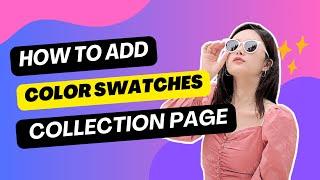 How to Add Shopify Color Swatches in Collection Page