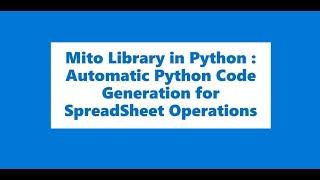 Automate Spreadsheet Operations with Mito Library in Python! | Code Generation Tutoria