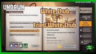 Undawn catch a white chub and make fried white chub (Adventure Guide)