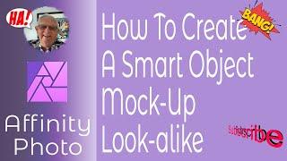 How To Create A Mock-up Smart Object Lookalike In Affinity Photo For iPad or Desktop