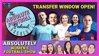 Absolutely Women's Football Show | Transfer Window Opens