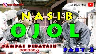 NASIB OJOL PART 2 (VIDEO KOMEDI)