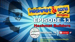 Hashmat & Sons Returns – Episode 13 (Hashmat Builders) – 02 June 2020 – Shughal TV Official – THF