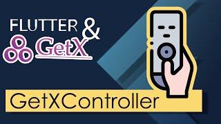 Flutter GetX for Beginners | GetXControllers