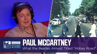 Paul McCartney Reveals What the Beatles Almost Named Their “Abbey Road” Album (2009)