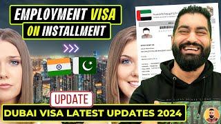  Dubai Employment Visa on Installments - UAE Visa Latest Updates 2024 - Dubai Visa Update Today