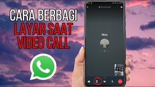 Cara Berbagi Layar Saat Video Call di Whatsapp