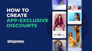 How to Create App-Exclusive Discounts | Shopney Mobile App Builder for Shopify & Shopify Plus