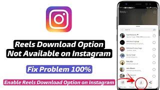 Instagram Reels Download Option not Available Problem Fix | How to enable download reels option