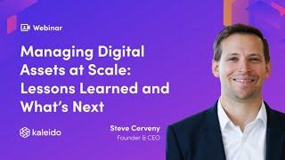 Managing Digital Assets at Scale: Lessons Learned and What's Next