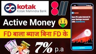 Kotak Mahindra Bank Activemoney Earn 7% interest Without Fixed Deposit Kotak Active money 