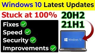 How to Fix Windows 10 Latest Update 20H2 and 21H1 | Stuck at 100% (Solved)