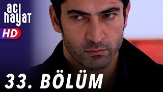 Acı Hayat 33.Bölüm Full HD