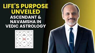 Life's Purpose Unveiled: Ascendant & Navamsha in Vedic Astrology | DM Astrology