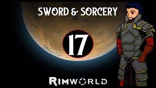 It's Getting Nasty Around Here | Let's Play RimWorld: Sword & Sorcery (Beta 19) #17