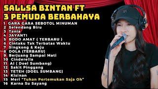 BEST OF SALLSA BINTAN Ft 3PEMUDA BERBAHAYA I SKA REGGAE COVER 2024 | GARA GARA SEBOTOL MINUMAN