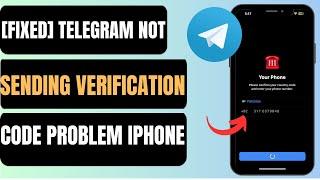 [Fixed] Telegram Not Sending Verification Code Problem On iPhone | Telegram Verification Problem