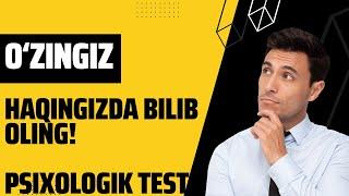 Oʻzingiz haqingizda yangi narsalarni bilib oling Psixologik test