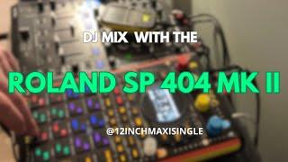 How to DJ with the Roland SP 404 MK2