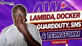 Working with AWS Lambda || Docker || GuardDuty, || SNS