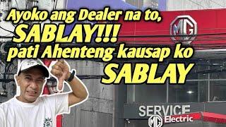 Ayoko ang Dealer na ito! SABLAY sila pagdating sa Kliyente ganun din ang Ahenteng nakausap ko!