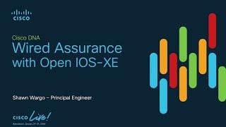 Know Your Infrastructure with Wired Assurance & Cisco IOS XE