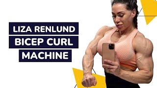LIZA RENLUND - Bicep Curl Machine - The Fastest Way To Huge Biceps!