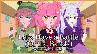 「Nightshade」Lets Have a Battle (Of the Bands)【MLP Equestria Girls Cover】