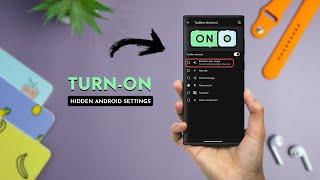 TURN ON! These 10 New Android Settings You Didn't Know Existed [2024]