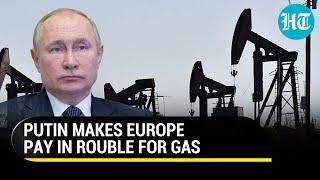 European gas buyers bow to Putin's Gas-for-Rubles demand amid Ukraine War I Report