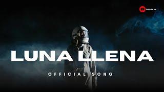 Luna Llena - Official song | Funtube.net