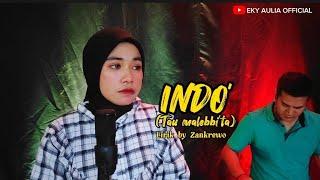 INDO' (TAU MELEBBI'TA) | LIRIK BY ZANKREWO | COVER EKY AULIA