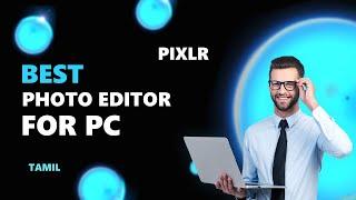 BEST PHOTO EDITOR FOR PC ||  autodesk pixlr editor || LUCIS tech || #pixlr