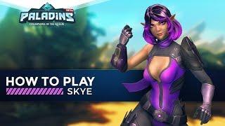 Paladins - How to Play - Skye (The Ultimate Guide!)