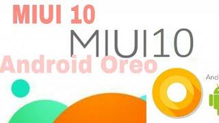 List of Xiaomi phones getting miui 10.....and android oreo