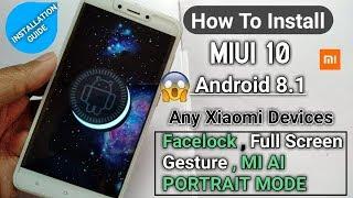 How to install MIUI 10 Android Oreo GSI for Any Xiaomi Devices